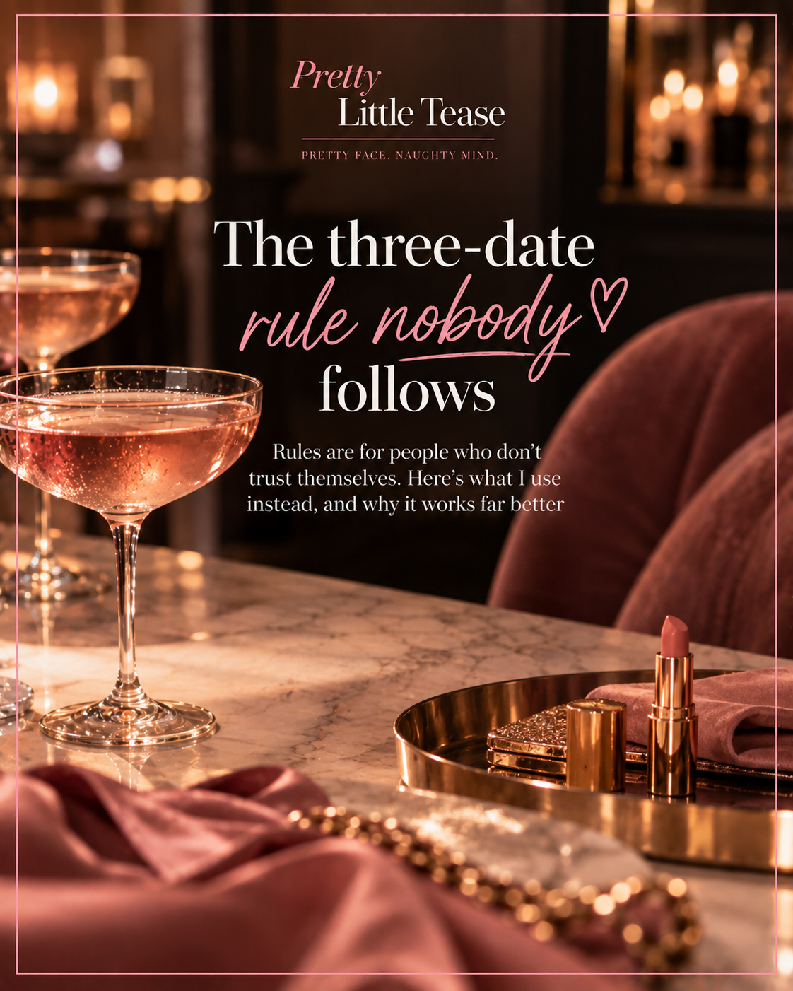 Pretty Little Tease blog cover: The three-date rule nobody follows